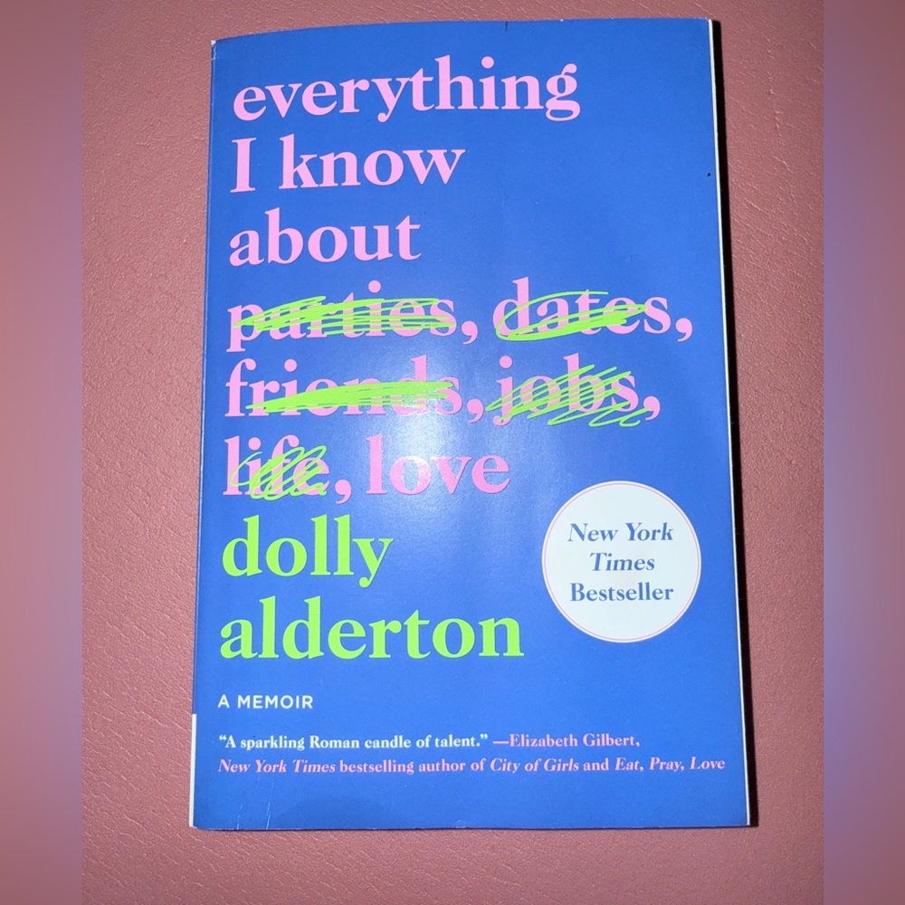 Everything I Know About Love
Memoir Book by Dolly Alderton